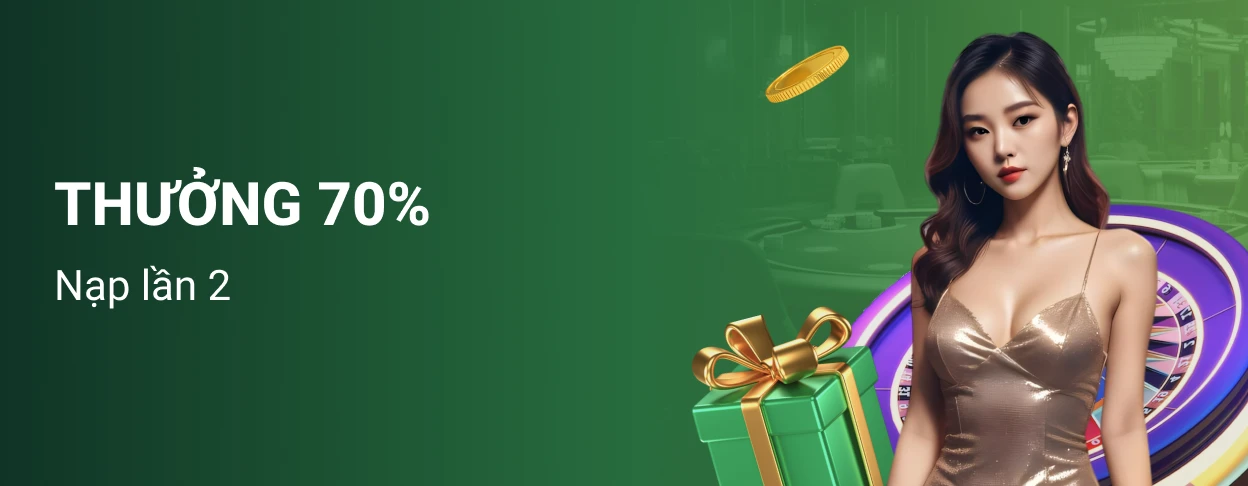 Thưởng 70% nạp lần 2